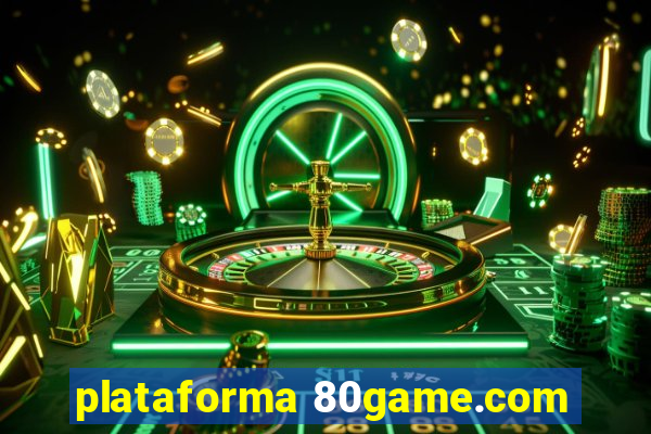 plataforma 80game.com