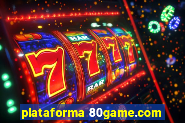 plataforma 80game.com