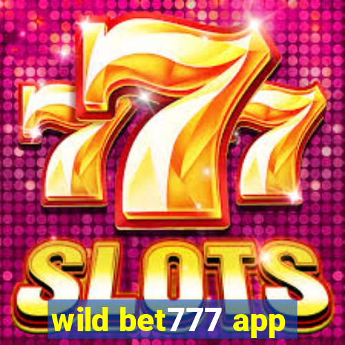 wild bet777 app