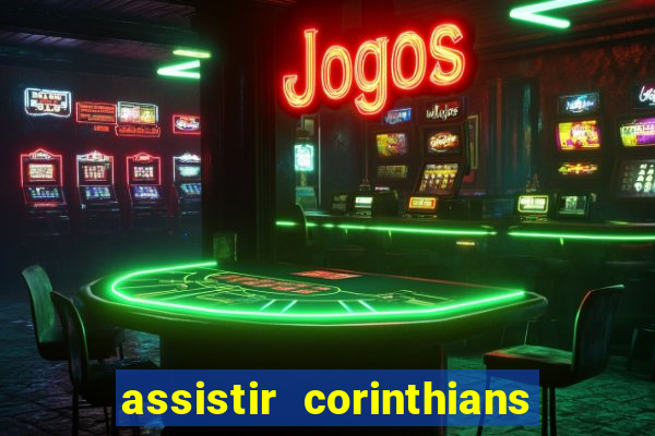 assistir corinthians e palmeiras futemax