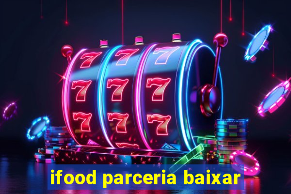 ifood parceria baixar