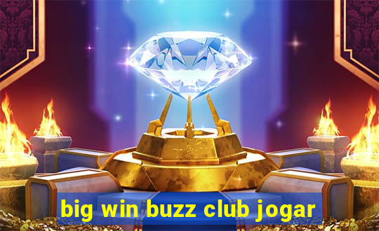 big win buzz club jogar