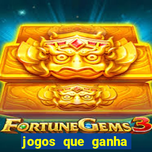 jogos que ganha dinheiro gratis