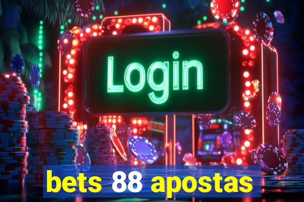 bets 88 apostas