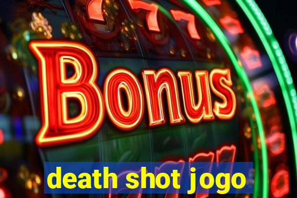 death shot jogo