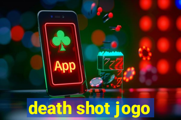 death shot jogo