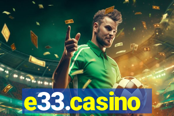 e33.casino