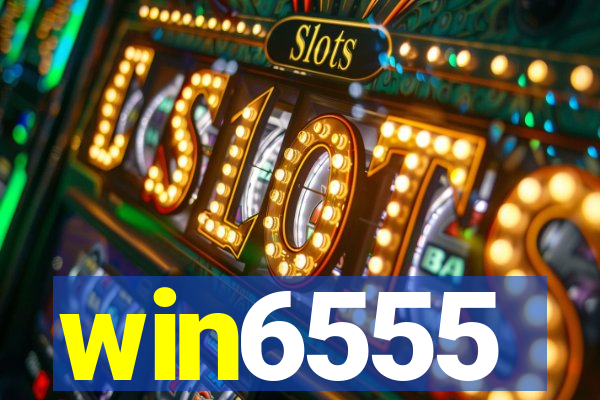 win6555