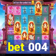 bet 004