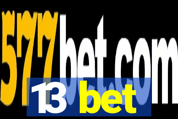 13 bet