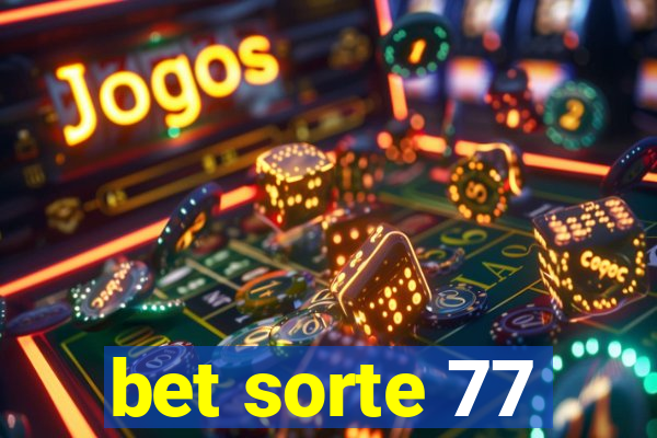 bet sorte 77