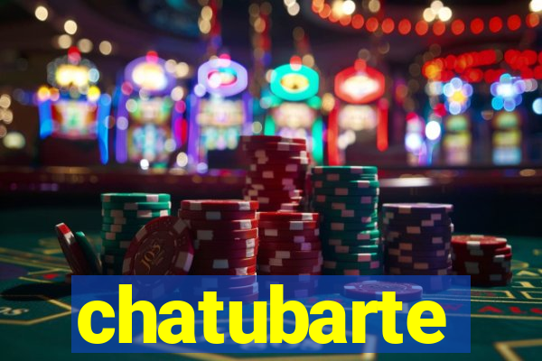 chatubarte