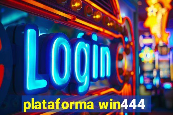 plataforma win444