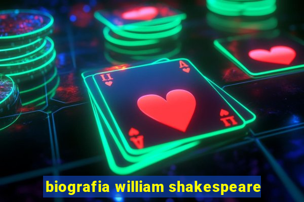 biografia william shakespeare