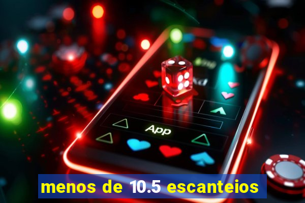 menos de 10.5 escanteios