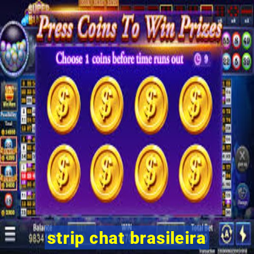 strip chat brasileira