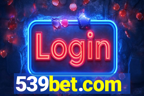 539bet.com