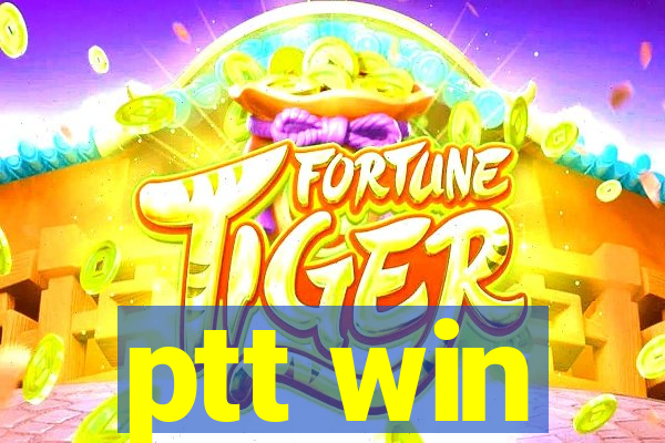 ptt win