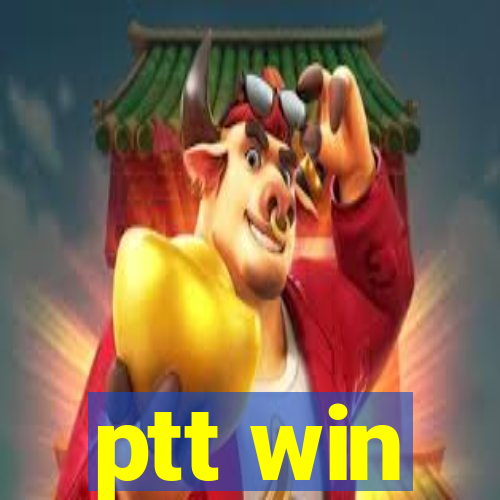 ptt win