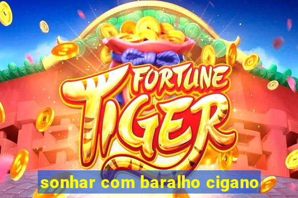 sonhar com baralho cigano