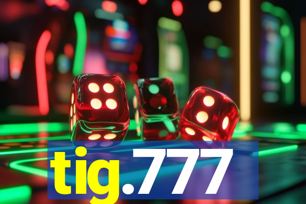 tig.777