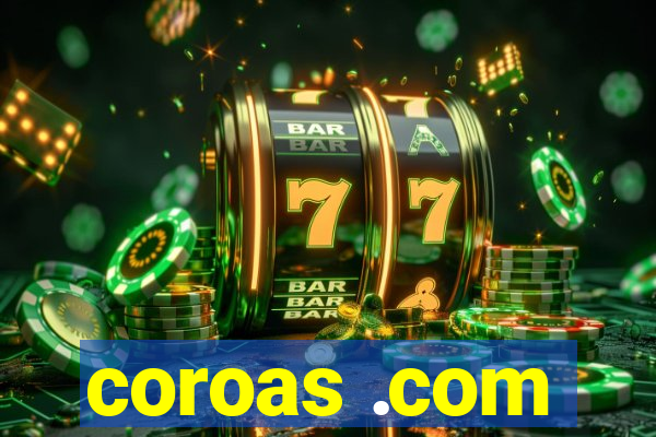 coroas .com