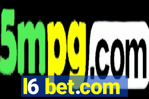 l6 bet.com