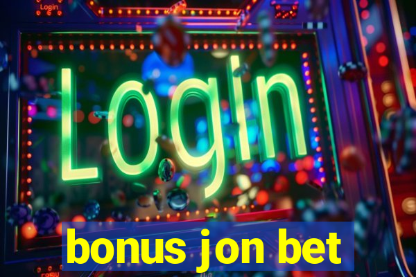 bonus jon bet