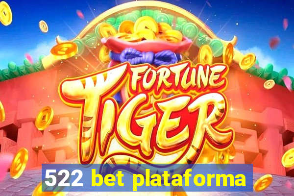 522 bet plataforma