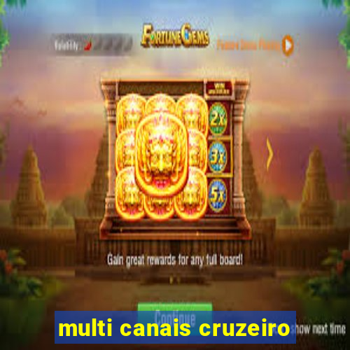 multi canais cruzeiro