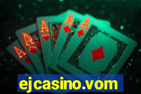 ejcasino.vom