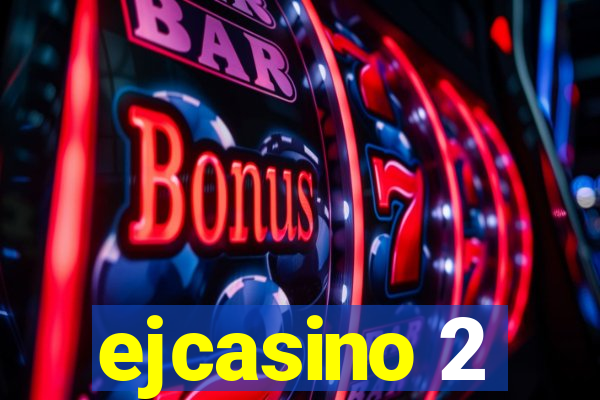 ejcasino 2