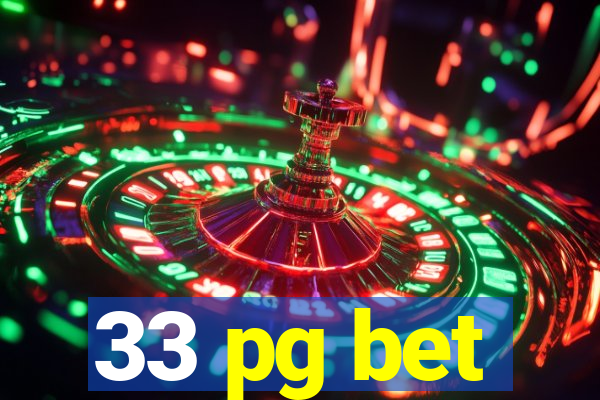 33 pg bet