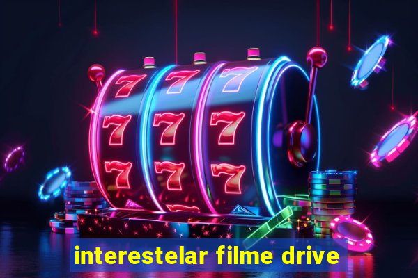 interestelar filme drive