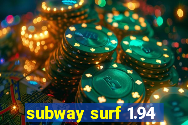 subway surf 1.94