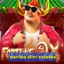 martina olivr vazados