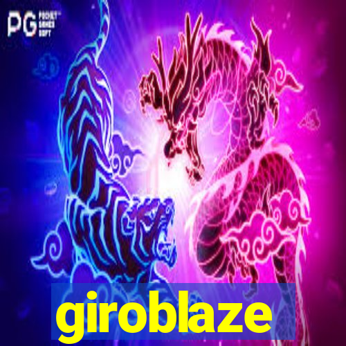 giroblaze