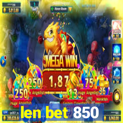 len bet 850