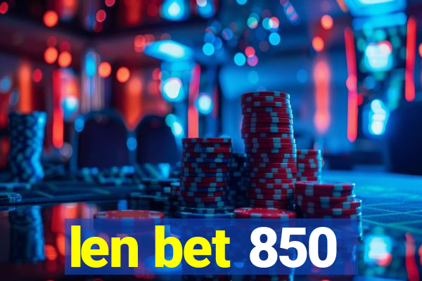 len bet 850