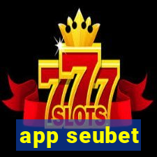 app seubet