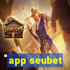 app seubet