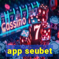 app seubet