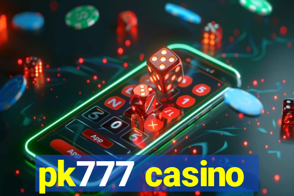 pk777 casino