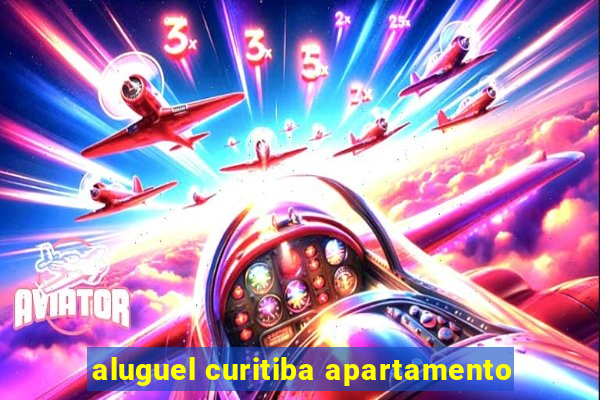 aluguel curitiba apartamento