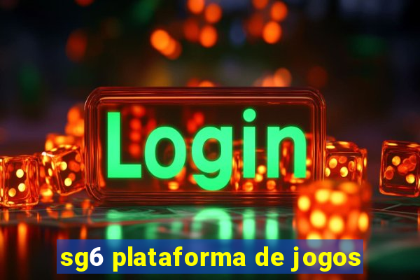 sg6 plataforma de jogos