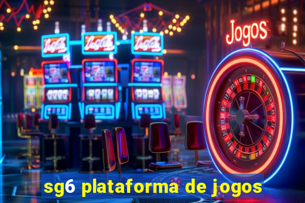 sg6 plataforma de jogos