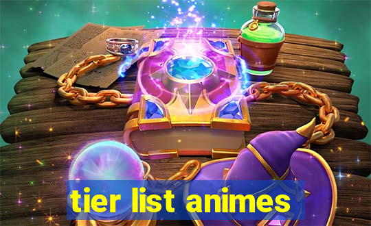 tier list animes