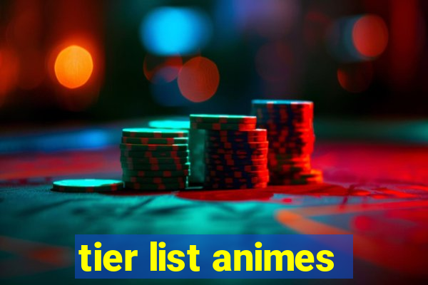 tier list animes