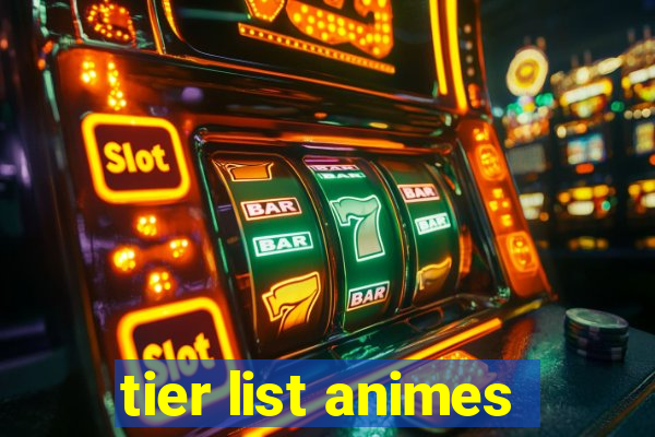 tier list animes