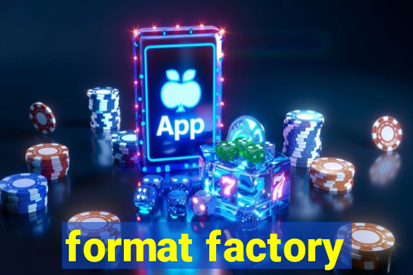 format factory